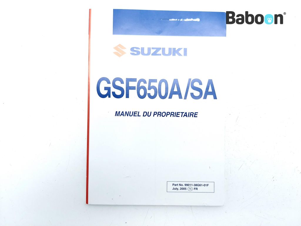 Suzuki GSF 650 Bandit 2004-2006 (GSF650) Libretto istruzioni French (99011-38G61-01F)