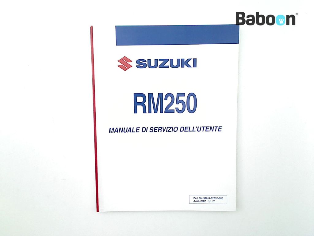 Suzuki RM 250 2001-2008 (RM250) Instruktionsbok Manuale Di Servizio Dell'utente (99011-37F57-01E)