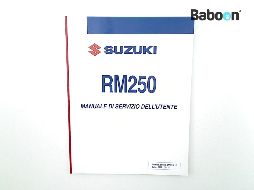 Suzuki RM 250 2001-2008 (RM250) Instructie Boek Manuale Di Servizio Dell'utente (99011-37F57-01E)