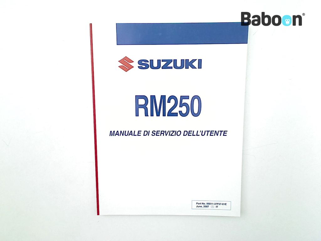Suzuki RM 250 2001-2008 (RM250) Manuales de intrucciones Manuale Di Servizio Dell'utente (99011-37F57-01E)